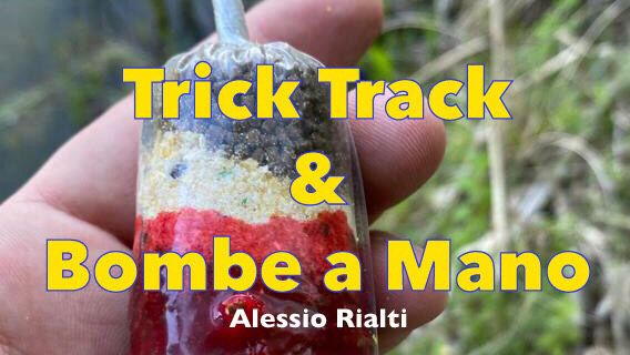 Trick Track & bombe a mano